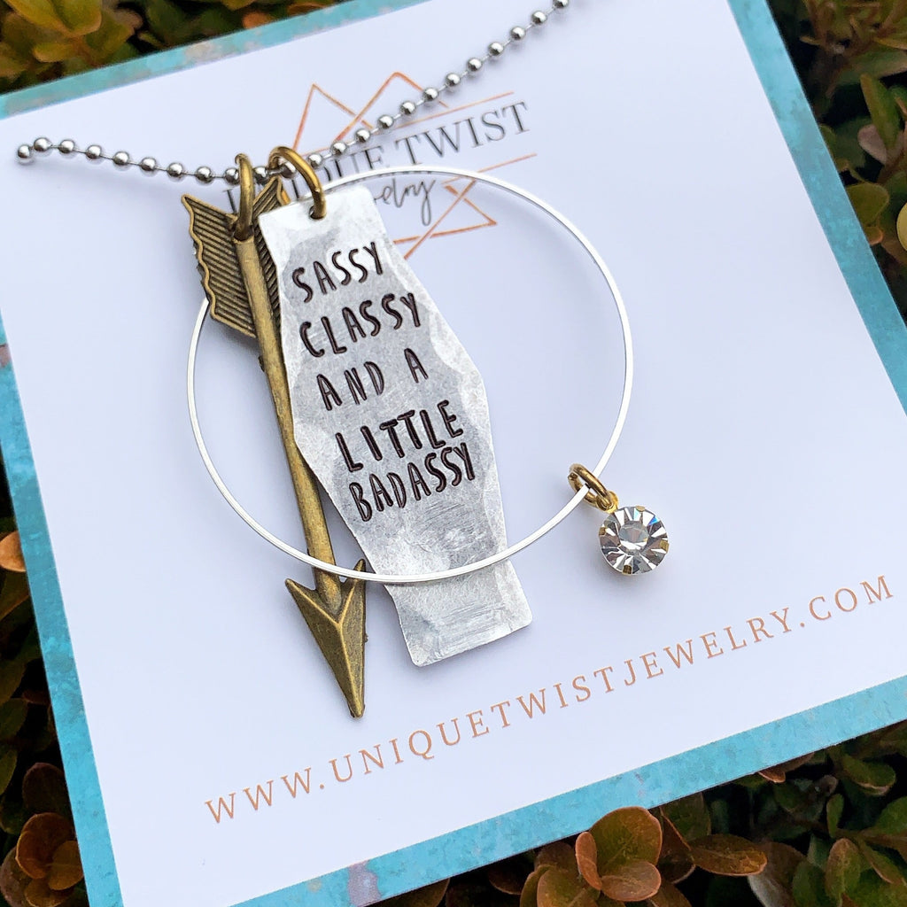 "Sassy, Classy, and a little Badassy" Hand-Stamped Necklace for those badass women. Handmade jewelry by Unique Twist Jewelry.