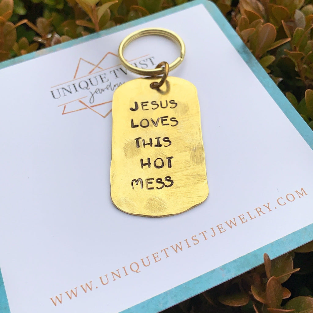 "Jesus Loves This Hot Mess" Hand-Stamped Keychain. Handmade jewelry by Unique Twist Jewelry.
