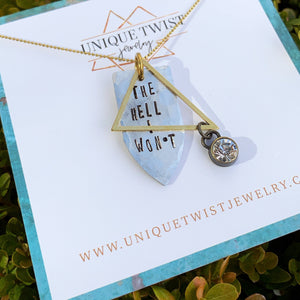 "The Hell I Won't" Hand-Stamped Necklace. Handmade jewelry by Unique Twist Jewelry.
