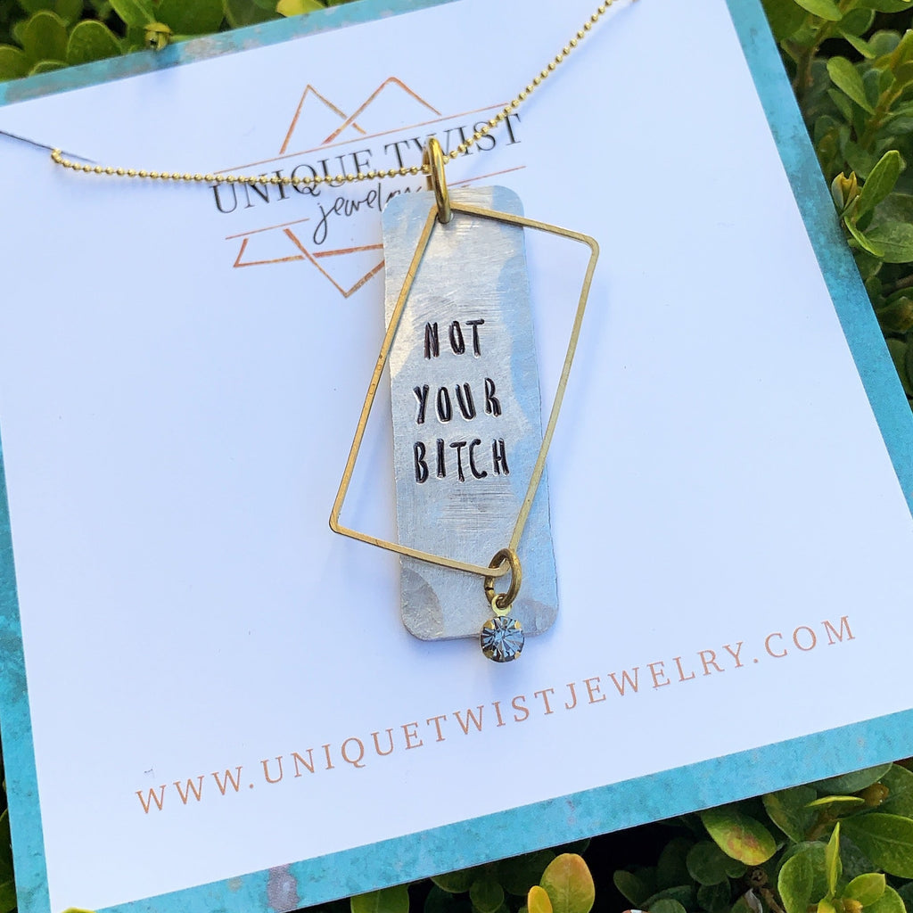 "Not Your Bitch" Hand-Stamped Necklace. Handmade jewelry by Unique Twist Jewelry.