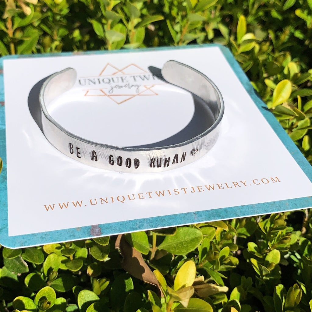 "Be a Good Human" Hand-Stamped Cuff Bracelet. Handmade fashion accessories by Unique Twist Jewelry.