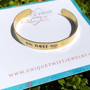 "Oh Hell No" Hand-Stamped Cuff Bracelet. Handmade jewelry by Unique Twist Jewelry.