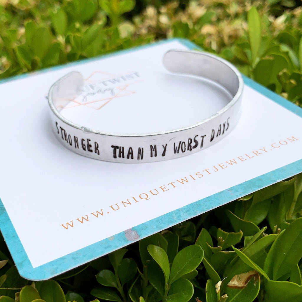 "Stronger than my worst days" Hand-Stamped Cuff Bracelet. Handmade jewelry by Unique Twist Jewelry.
