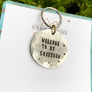 "Welcome to my shitshow" Hand-Stamped Keychain. Handmade jewelry by Unique Twist Jewelry.