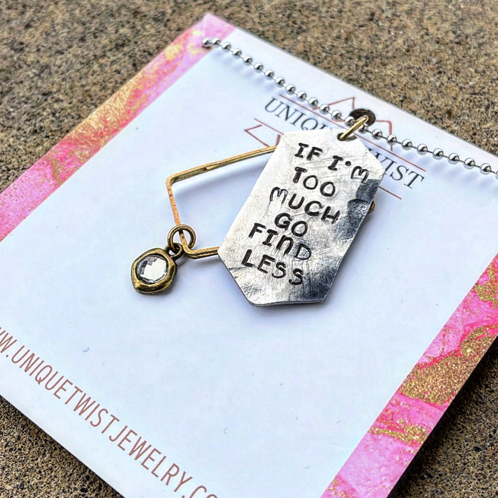 “Go Find Less" Hand-Stamped Pendant Necklace