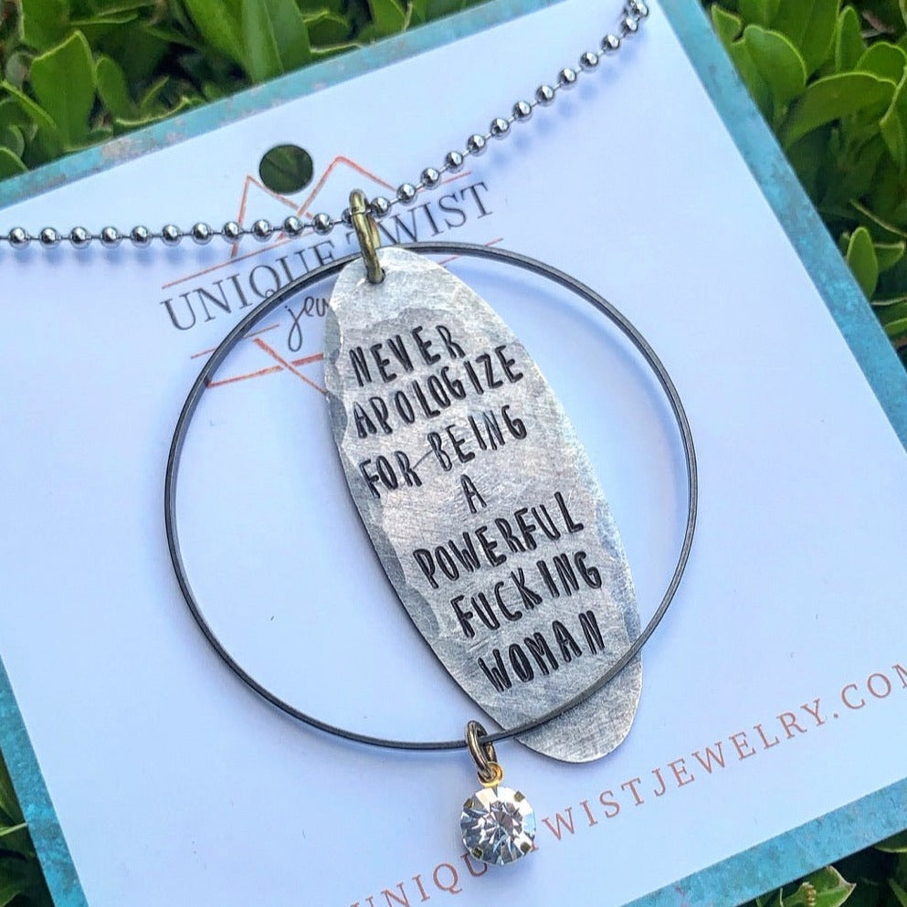 "Never Apologize for being a powerful fucking woman" Hand-Stamped Necklace. Handmade jewelry by Unique Twist Jewelry.