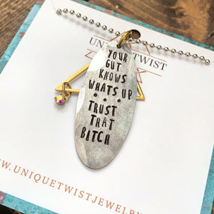 "Your gut knows what's up. Trust that bitch" Hand-Stamped Necklace. Handmade jewelry by Unique Twist Jewelry.
