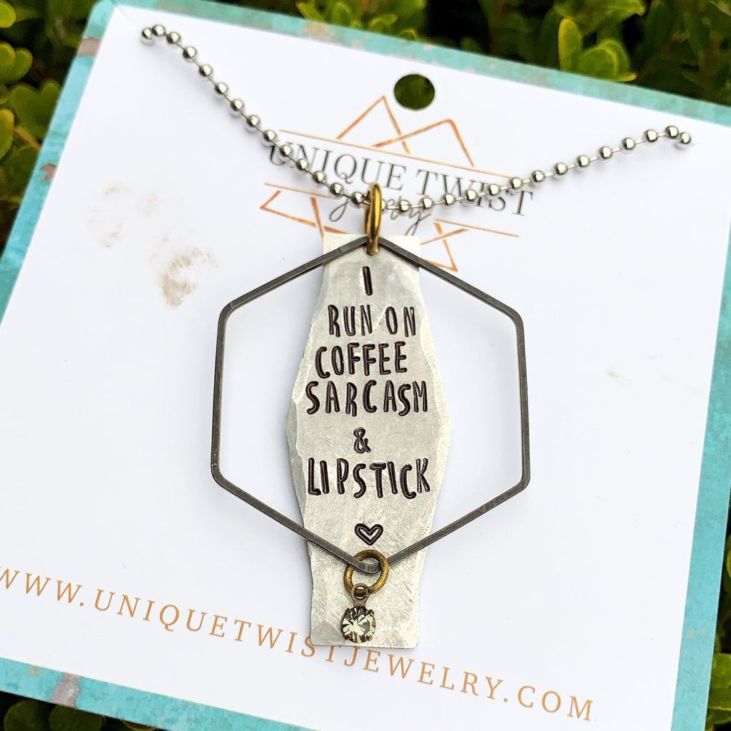 "I run on coffee, sarcasm, and lipstick" Hand-Stamped necklace. Handmade jewelry by Unique Twist Jewelry.